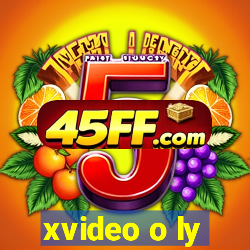 xvideo o ly